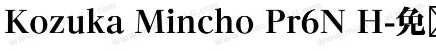 Kozuka Mincho Pr6N H字体转换